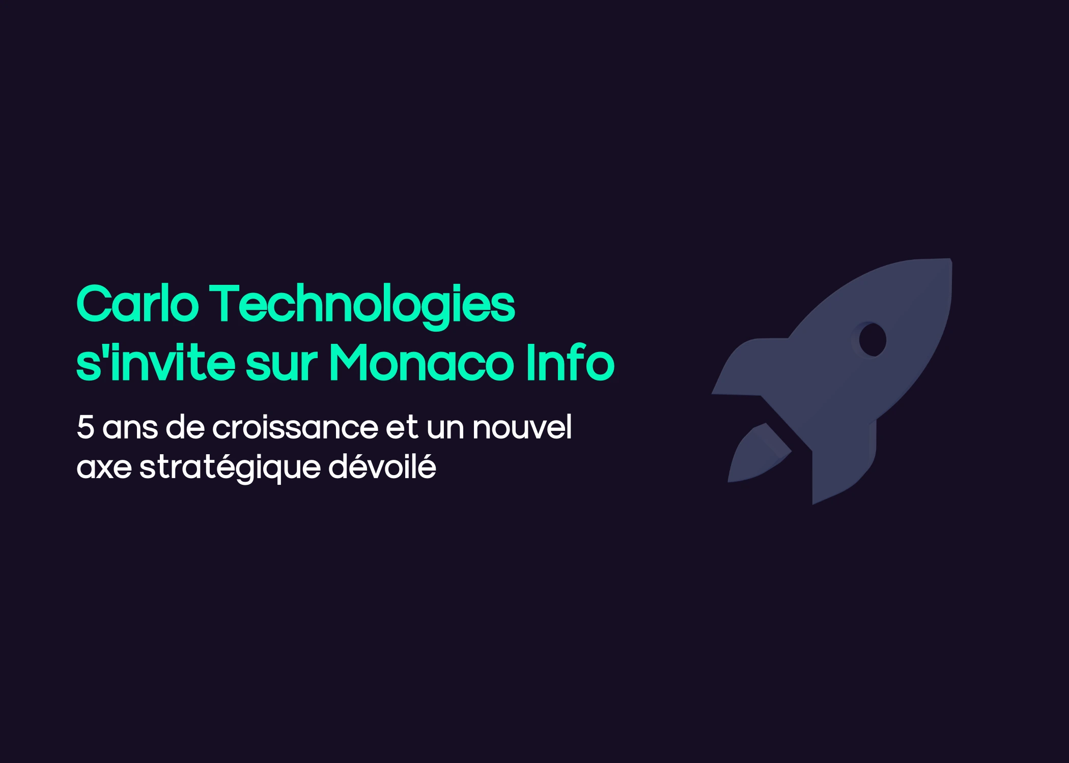Actualités - Carlo Technologies sinvite sur Monaco Info